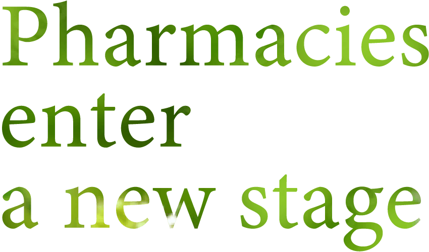 Pharmacies enter a new stage